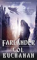 Farlander (Heart of the World #1) by Col Buchanan