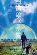 The Sky Inside (The Sky Inside #1) by Clare B. Dunkle