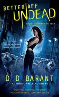 Better Off Undead (The Bloodhound Files #4) by D.D. Barant