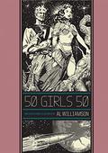 50 Girls 50 and Other Stories (The EC Artists' Library #3) by Al Williamson