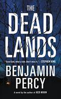 The Dead Lands by Benjamin Percy