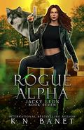 Rogue Alpha by K.N. Banet