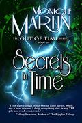 Secrets in Time: Out of Time Book #14 by Monique Martin
