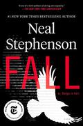 Fall or, Dodge in Hell by Neal Stephenson