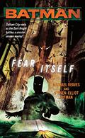 Batman: Fear Itself by Steven-Elliot Altman