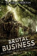 Brutal Business by Franklin Horton