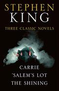 Carrie / 'Salem's Lot / The Shining by Stephen King