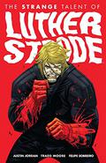The Strange Talent of Luther Strode (Luther Strode #1) by Tradd Moore
