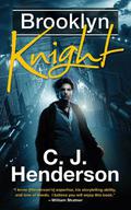 Brooklyn Knight by C.J. Henderson