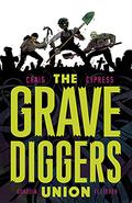 The Gravediggers Union, Vol. 1 (The Gravediggers Union #1) by Toby Cypress