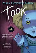Took  (Graphic Novel): A Ghost Story by Mary Downing Hahn