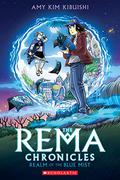 Realm of the Blue Mist (The Rema Chronicles #1) by Amy Kim Kibuishi