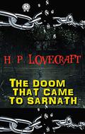H.P. Lovecraft - The Doom That Came to Sarnath by H.P. Lovecraft
