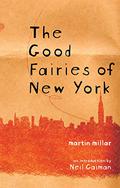 The Good Fairies of New York by Martin Millar, Neil Gaiman