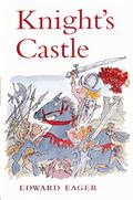 Knight's Castle (Tales of Magic #2) by Edward Eager