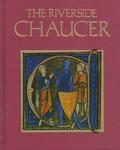 The Riverside Chaucer by Geoffrey Chaucer