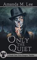 Only the Quiet by Amanda M. Lee