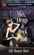 Hex, Drugs & Rock and Roll by Lily Harper Hart
