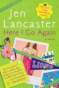 Here I Go Again by Jen Lancaster