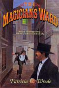 Magician's Ward by Patricia C. Wrede