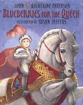 Blueberries for the Queen by Katherine Paterson