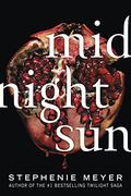Midnight Sun (The Twilight Saga #5) by Stephenie Meyer