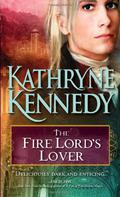 The Fire Lord's Lover (The Elven Lords #1) by Kathryne Kennedy