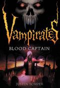 Blood Captain (Vampirates #3) by Justin Somper