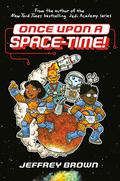 Once Upon a Space-Time! (Once Upon a Space-Time #1) by Jeffrey Brown