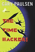 The Time Hackers by Gary Paulsen