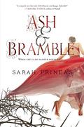 Ash & Bramble (Ash & Bramble #1) by Sarah Prineas
