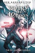 Rivers of London: The Fey and the Furious (Rivers of London Graphic Novels #8) by Andrew Cartmel