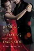 Jessica's Guide to Dating on the Dark Side (Jessica #1) by Beth Fantaskey