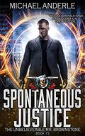 Spontaneous Justice by Michael Anderle