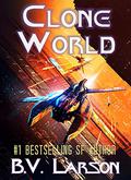 Clone World (Undying Mercenaries #12) by B.V. Larson