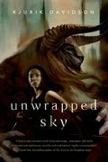 Unwrapped Sky (Caeli-Amur #1) by Rjurik Davidson