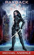 Payback Is A Bitch by Michael Anderle
