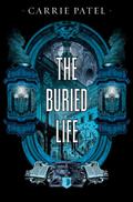 The Buried Life (Recoletta #1) by Carrie Patel
