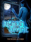 Demon Divine (Demon Accords #14) by John Conroe