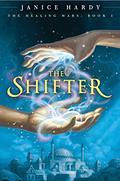 The Shifter (Healing Wars #1) by Janice Hardy
