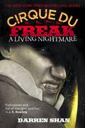 Cirque du Freak: A Living Nightmare by Darren Shan