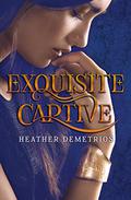 Exquisite Captive (Dark Caravan Cycle #1) by Heather Demetrios