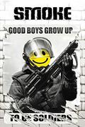 Smoke 1: Good Boys Grow Up To Be Soldiers (Smoke #1) by Igor Kordey