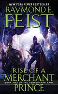 Rise of a Merchant Prince by Raymond E. Feist