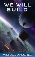We Will Build by Michael Anderle