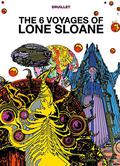 The 6 Voyages of Lone Sloane by Philippe Druillet