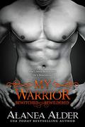 My Warrior by Alanea Alder