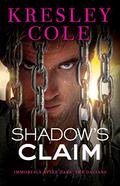 Shadow's Claim by Kresley Cole