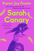 Sarah Canary by Karen Joy Fowler
