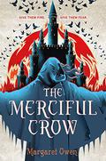 The Merciful Crow (The Merciful Crow #1) by Margaret Owen
